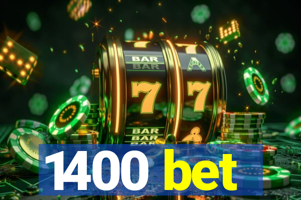 1400 bet